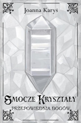 Smocze kryształy T.3 Przepowiednia bogów