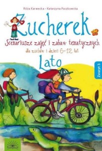 ZUCHEREK Z.3 LATO. SCENARIUSZE ZAJĘĆ I ZABAW TEM.