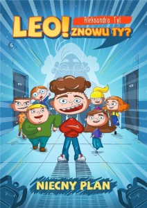 LEO! ZNOWU TY? NIECNY PLAN, ALEKSANDRA TYL