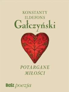 GAŁCZYŃSKI. POTARGANE MIŁOŚCI