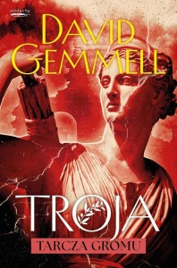 TROJA T.2 TARCZA GROMU, DAVID GEMMELL