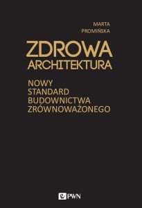 ZDROWA ARCHITEKTURA, MARTA PROMIŃSKA