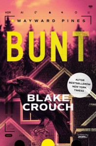 WAYWARD PINES T.2 BUNT, BLAKE CROUCH