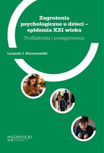 ZAGROŻENIA PSYCHOLOGICZNE U DZIECI-EPIDEMIA XXI...