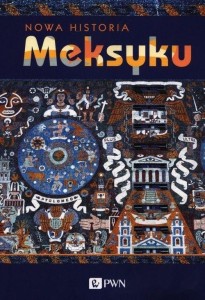NOWA HISTORIA MEKSYKU