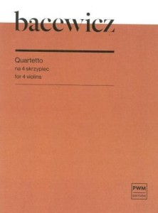 QUARTETTO NA 4 SKRZYPIEC, GRAŻYNA BACEWICZ