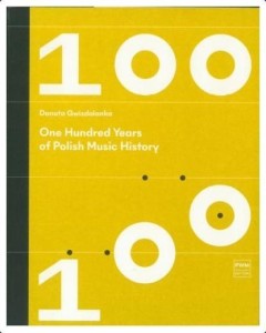 ONE HUNDRED YEARS OF POLISH MUSIC HISTORY