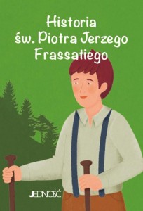 HISTORIA ŚW. PIOTRA JERZEGO FRASSATIEGO
