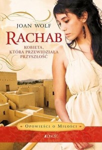 RACHAB. KOBIETA, KTÓRA PRZEWIDZIAŁA PRZYSZŁOŚĆ