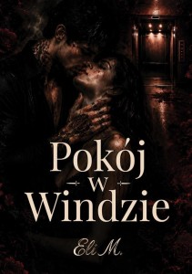 POKÓJ W WINDZIE, ELI M.