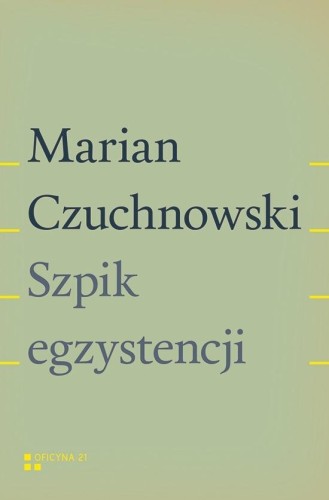 Szpik egzystencji, Marian Czuchnowski