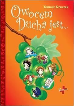 Owocem Ducha jest ...