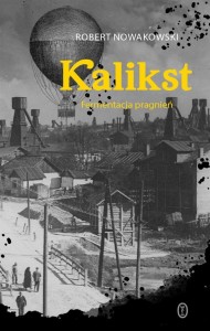 KALIKST. FERMENTACJA PRAGNIEŃ, ROBERT NOWAKOWSKI