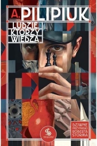 Ludzie, którzy wiedzą, Andrzej Pilipiuk