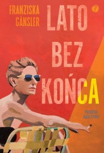 LATO BEZ KOŃCA, FRANZISKA GANSLER
