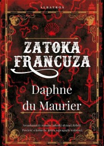 ZATOKA FRANCUZA, DAPHNE DU MAURIER