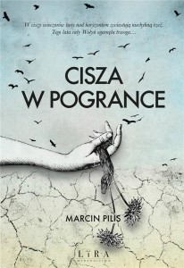 CISZA W POGRANCE, MARCIN PILIS