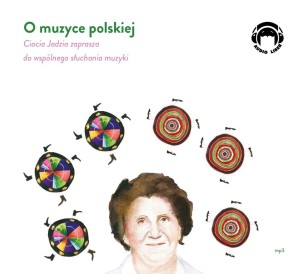 O MUZYCE POLSKIEJ CIOCIA JADZIA ZAPRASZA..