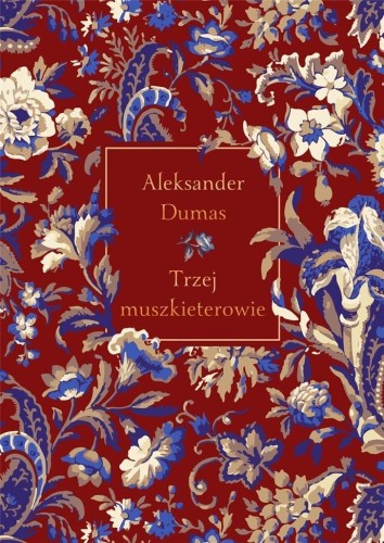 Trzej muszkieterowie, Aleksander Dumas