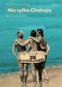 NIE TYLKO CHAŁUPY. NATURYZM W PRL