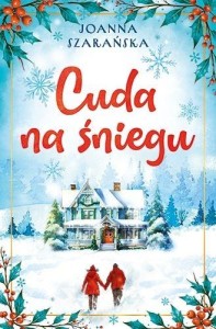 CUDA NA ŚNIEGU, JOANNA SZARAŃSKA