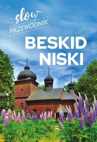 Slow przewodnik. Beskid Niski, Peter Zralek
