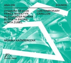 CONTEMPORARY CARILLON CD, MONIKA KAŹIMIERCZAK