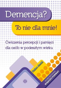 DEMENCJA? TO NIE DLA MNIE! POZIOM ŚREDNI