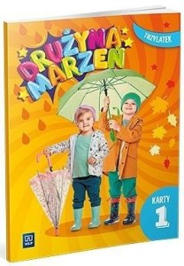 DRUŻYNA MARZEŃ TRZYLATEK.KARTY PRACY CZ.1 2022