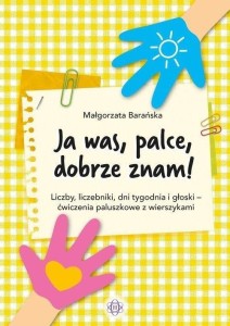 JA WAS, PALCE, DOBRZE ZNAM! LICZBY, LICZEBNIKI...