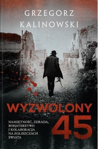 WYZWOLONY 45, GRZEGORZ KALINOWSKI
