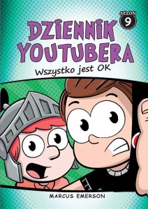 DZIENNIK YOUTUBERA. WSZYSTKO JEST OK