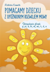 POMAGAMY DZIECKU Z OPÓŹNIONYM ROZWOJEM MOWY