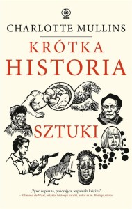KRÓTKA HISTORIA SZTUKI, CHARLOTTE MULLINS