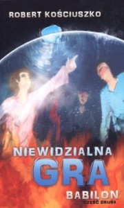 NIEWIDZIALNA GRA. CZĘŚĆ II. BABILON