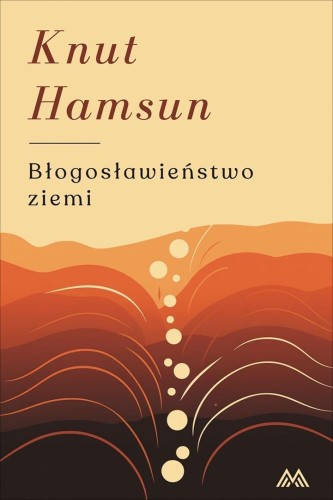 Błogosławieństwo ziemi, Knut Hamsun
