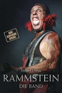 RAMMSTEIN. DIE BAND W.2, ŁUKASZ DUNAJ