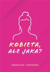 KOBIETA, ALE JAKA?
