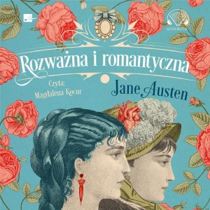 ROZWAŻNA I ROMANTYCZNA AUDIOBOOK, JANE AUSTEN
