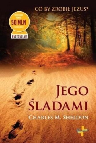 Jego śladami, Charles M. Sheldon