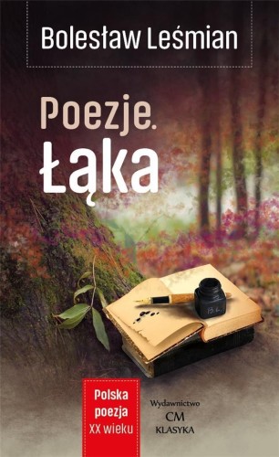 Polska poezja XXw. Poezje. Łąka, Bolesław Leśmian