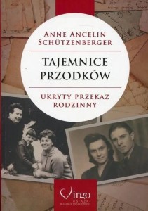 TAJEMNICE PRZODKÓW. UKRYTY PRZEKAZ RODZINNY