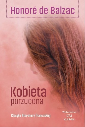 Kobieta porzucona, Honore de Balzac