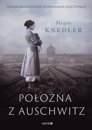 Położna z Auschwitz, Magda Knedler