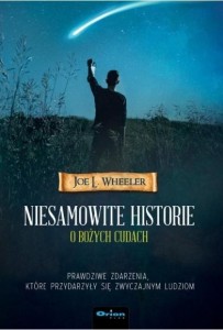 NIESAMOWITE HISTORIE O BOŻYCH CUDACH