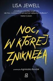 NOC, W KTÓREJ ZNIKNĘŁA, LISA JEWELL