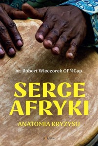 SERCE AFRYKI. ANATOMIA KRYZYSU