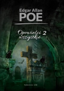 OPOWIEŚCI WSZYSTKIE T.2, EDGAR ALLAN POE