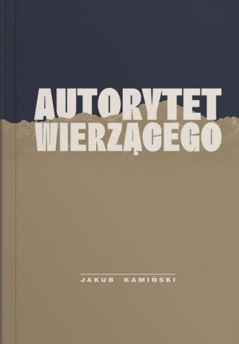 Autorytet wierzącego, Jakub Kamiński
