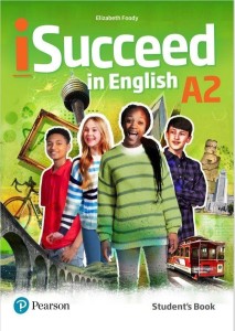 ISUCCEED IN ENGLISH A2. STUDENT'S BOOK